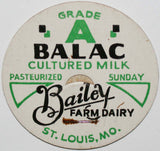 Vintage milk bottle cap BAILEY FARM DAIRY Balac Sunday St Louis Missouri unused
