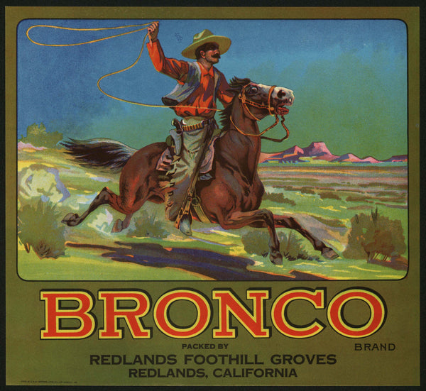 Vintage label BRONCO BRAND man riding horse Redlands Foothill Groves California