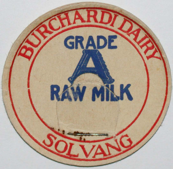 Vintage milk bottle cap BURCHARDI DAIRY Grade A Raw Milk Solvang California used