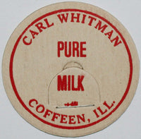 Vintage milk bottle cap CARL WHITMAN Pure Milk Coffeen Illinois new old stock