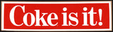 Vintage bumper sticker COKE IS IT! slogan Coca Cola unused new old stock n-mint