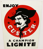 Vintage metal sign ENJOY CUSTER A Champion Lignite man pictured embossed exc++