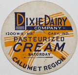 Vintage milk bottle cap DIXIE DAIRY COMPANY Cream Saturday Calumet Gary Indiana