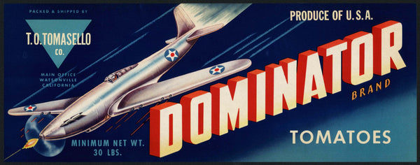 Vintage label DOMINATOR Tomatoes fighter plane T O Tomasello Watsonville California