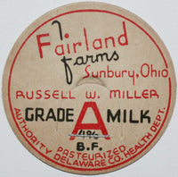 Vintage milk bottle cap FAIRLAND FARMS Grade A Russell Miller Sunbury Ohio unused