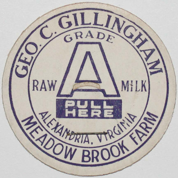 Vintage milk bottle cap GEO C GILLINGHAM Meadow Brook Farm Alexandria Virginia