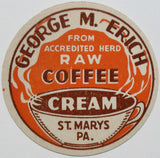 Vintage milk bottle cap GEORGE M ERICH Raw Coffee Cream St Marys Pennsylvania
