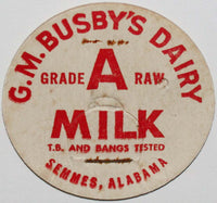 Vintage milk bottle cap G M BUSBYS DAIRY Raw Milk Semmes Alabama used condition