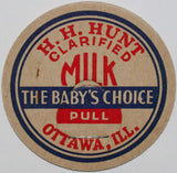 Vintage milk bottle cap H H HUNT Clarified Milk The Babys Choice Ottawa Illinois