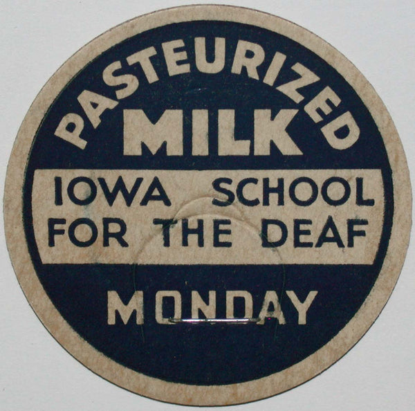 Vintage milk bottle cap IOWA SCHOOL FOR THE DEAF Pasteurized Milk for Monday