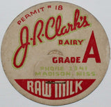 Vintage milk bottle cap J R CLARKS DAIRY Raw Milk Madison Mississippi unused