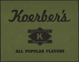 Vintage sign KOERBERS Quality K Beverages soda pop green new old stock n-mint