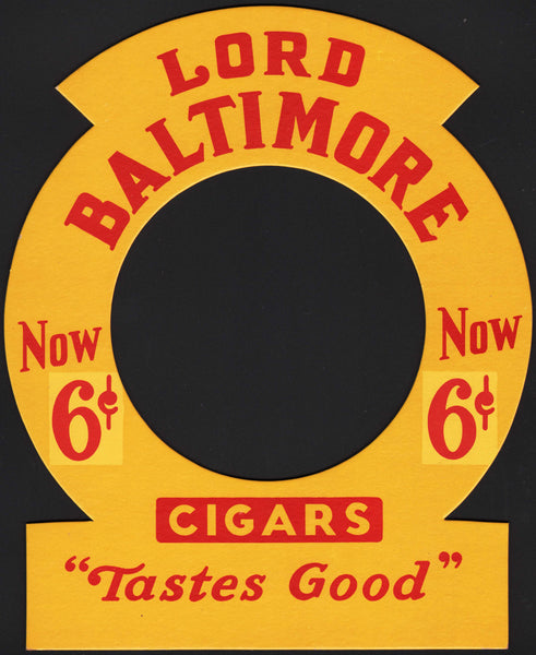 Vintage sign LORD BALTIMORE Cigars Now 6 cents die cut cardboard unused n-mint+