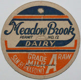 Vintage milk bottle cap MEADOW BROOK DAIRY Raw Milk San Bernardino California