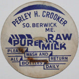 Vintage milk bottle cap PERLEY H CROOKER Raw Milk South Berwick Maine unused