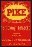 Vintage label PIKE Smoking Tobacco John Weisert Co St Louis Missouri n-mint+