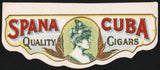 Vintage label SPANA CUBA Quality Cigars die cut embossed woman pictured n-mint+