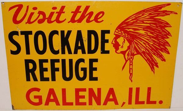 Vintage metal sign Visit The STOCKADE REFUGE indian pictured Galena Illinois Rare