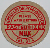 Vintage milk bottle cap VERSAILLES DAIRY PRODUCTS CO Tel 372 Missouri used condition