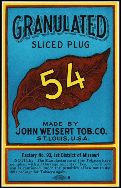 Vintage label 54 GRANULATED Sliced Plug tobacco John Weisert St Louis MO n-mint+