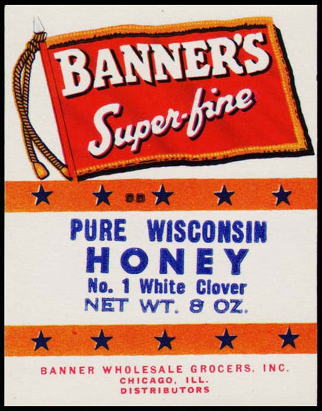 Vintage label BANNERS SUPER FINE WISCONSIN HONEY flag 8oz Chicago Illinois n-mint+