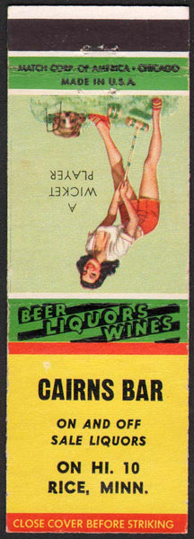 Vintage matchbook cover CAIRNS BAR girlie pictured A Wicket Player Rice Minnesota