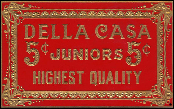 Vintage label DELLA CASA JUNIORS cigars 5 cents Highest Quality unused n-mint