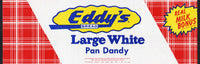 Vintage bread wrapper EDDYS PAN DANDY Large White Helena Montana Minneapolis Minnesota