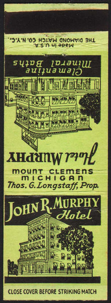Vintage matchbook cover JOHN R MURPHY HOTEL old hotel pictured Mount Clemens Michigan