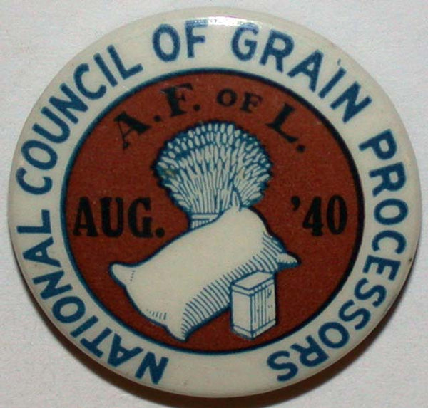 Vintage pinback pin NATIONAL COUNCIL of GRAIN PROCESSORS Aug 1940 A F of L excellent++