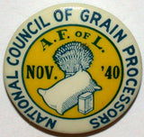 Vintage pinback pin NATIONAL COUNCIL of GRAIN PROCESSORS Nov 1940 A F of L excellent++