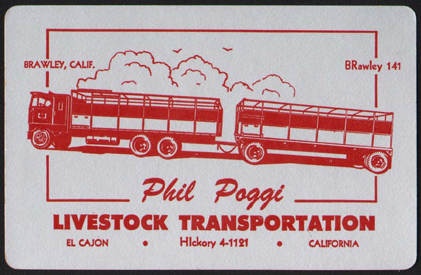 Vintage playing card PHIL POGGI LIVESTOCK TRANSPORTATION Brawley El Cajon Calif