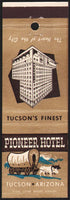 Vintage matchbook cover PIONEER HOTEL covered wagon and hotel pictured Tucson Arizona