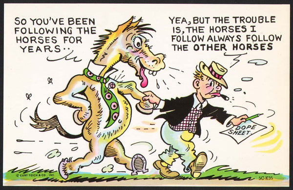 Vintage postcard SO YOU'VE BEEN FOLLOWING THE HORSES Curt Teich comic cartoon